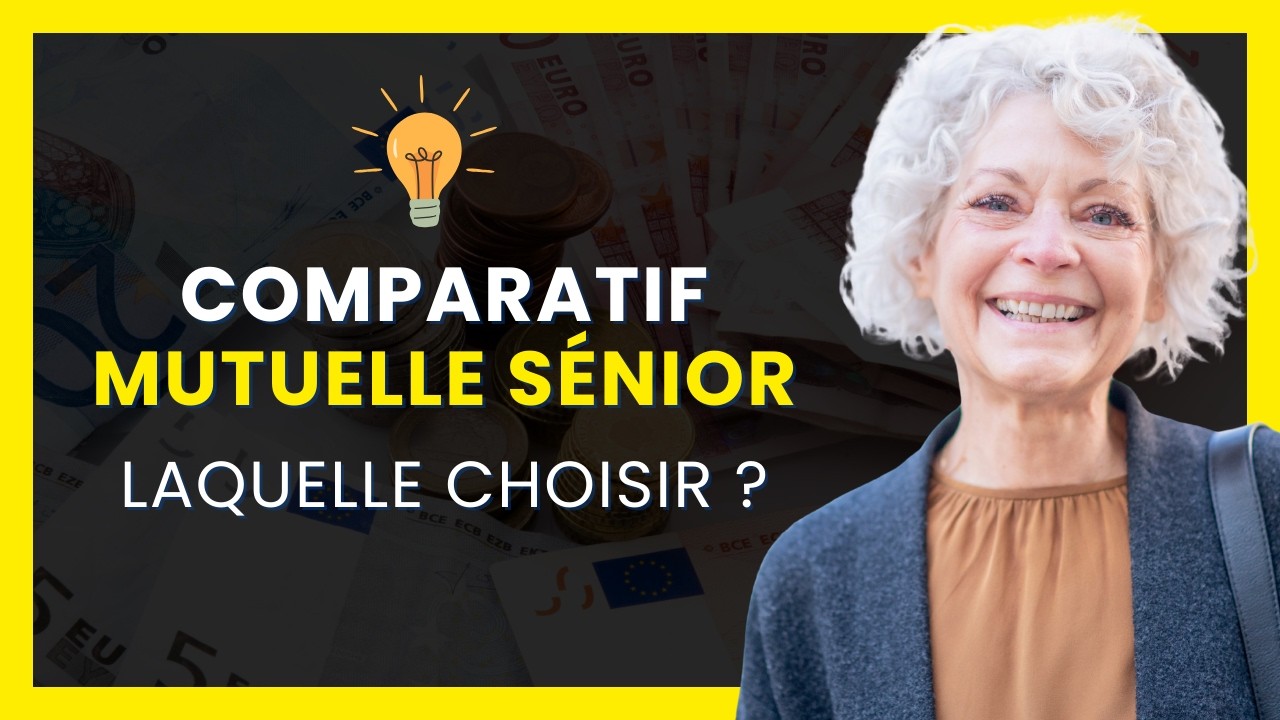 Quelle MUTUELLE SÉNIOR choisir en 2025 ? | Comparatif & Avis : Tarif, Avantages, Santé...)