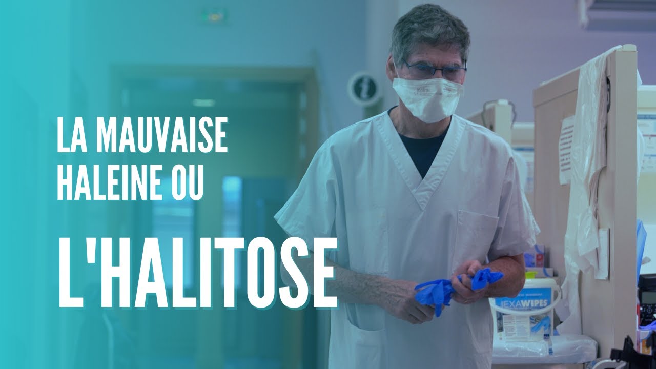 L'halitose - La mauvaise haleine