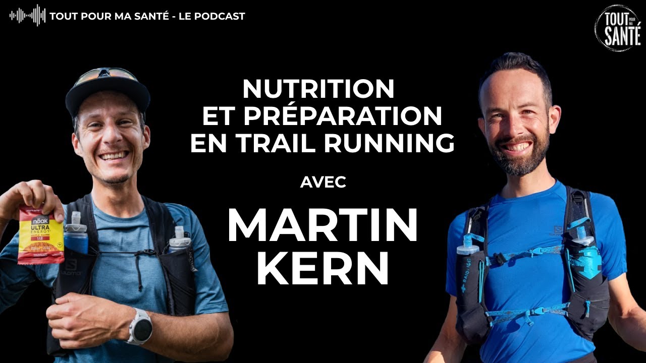 Episode 3 : Nutrition et Préparation pour le Grand Raid Trail Running / Podcast avec Martin Kern